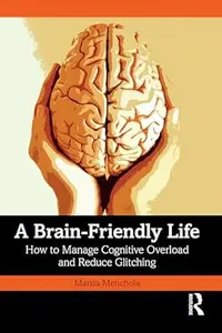 A Brain-Friendly Life