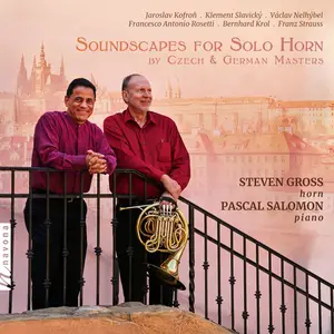Steven Gross - Soundscapes for Solo Horn by Czech & German Masters (2025) [Official Digital Download]