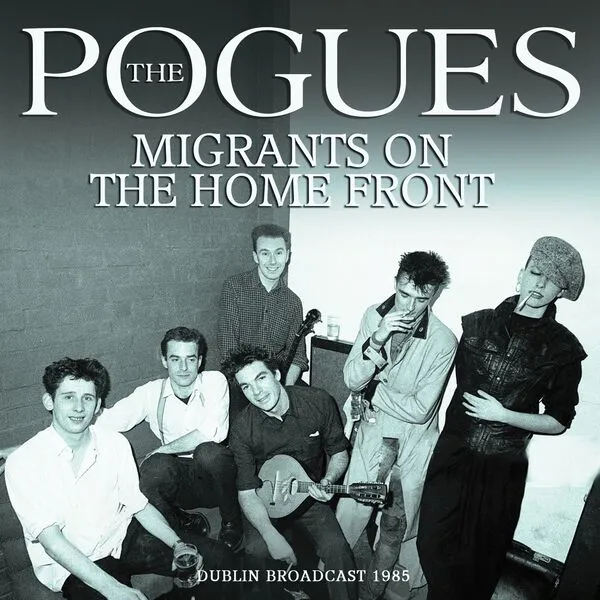 The Pogues - Migrants On The Home Front (2023)