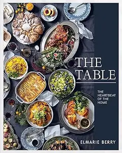 The Table: The Heartbeat of the Home
