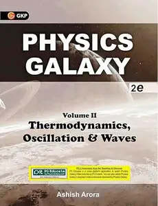 Physics Galaxy: Thermodynamics, Oscillations & Waves by Ashish Arora - Vol. 2