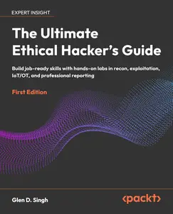 The Ultimate Ethical Hacker's Guide