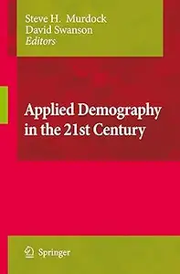 Applied Demography in the 21st Century (Repost)