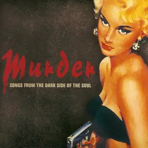 VA - Murder: Songs from the Dark Side of the Soul (2009)