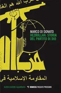 Marco Di Donato - Hezbollah: storia del partito di Dio