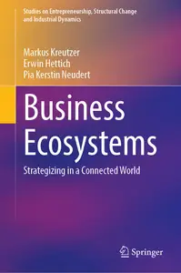 Business Ecosystems: Strategizing in a Connected World