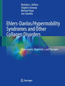 Ehlers-Danlos/Hypermobility Syndromes and Other Connective Tissue Disorders: Assessments, Diagnostics, and Therapies