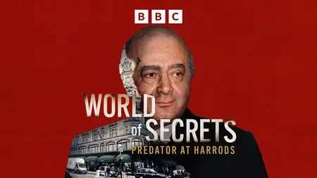 BBC - Al Fayed: Predator at Harrods (2024)