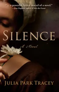 Silence: A Novel