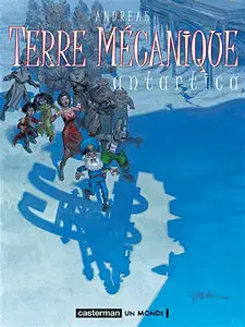 Terre mécanique - Tome 2 - Antartica
