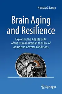 Brain Aging and Resilience