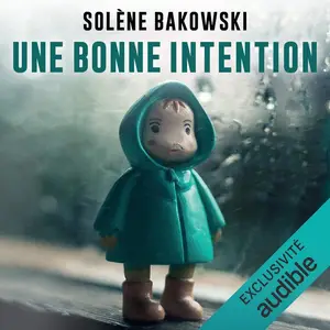 Solène Bakowski, "Une bonne intention"