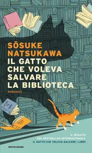 Il gatto che voleva salvare la biblioteca - Sosuke Natsukawa