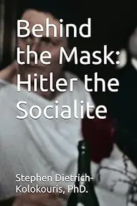 Behind the Mask: Hitler the Socialite