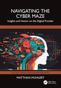 Navigating the Cyber Maze (Security, Audit and Leadership Series)