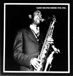 Don Byas - Classic Don Byas Sessions 1944 - 1946 (Remastered) (2023)