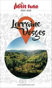 Dominique Auzias, Jean-Paul Labourdette, "Guide Lorraine - Vosges 2025"