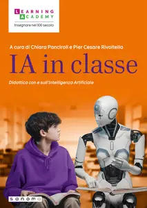 IA in classe. Didattica con e sull'intelligenza artificiale - Chiara Panciroli & Pier Cesare Rivo...