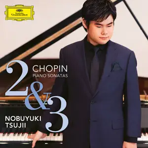 Nobuyuki Tsujii - Chopin- Piano Sonatas Nos. 2 & 3 (2025) [Official Digital Download 24/96]