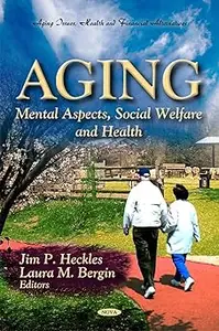 Aging: Mental Aspects, Social Welfare and Health