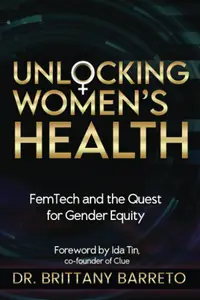 Unlocking Women's Health: FemTech and the Quest for Gender Equity