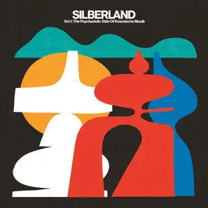 VA - Silberland, Vol 1: The Psychedelic Side of Kosmische Musik (1972-1986) (2022)