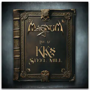 Magnum - Live At KK's Steel Mill (2025) [Official Digital Download]