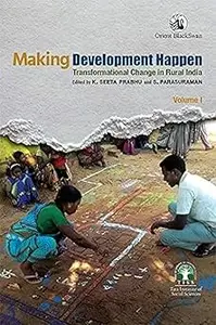 Making Development Happen: Transformational Change in Rural India