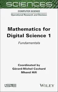 Mathematics for Digital Science, Volume 1