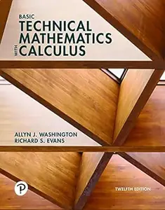 Basic Technical Mathematics with Calculus (12th Edition)