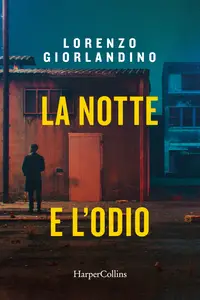 La notte e l'odio - Lorenzo Giorlandino