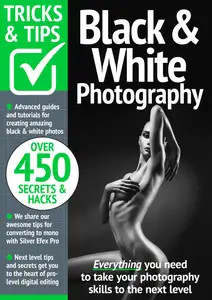 Black & White Photography Tricks and Tips - August 2024