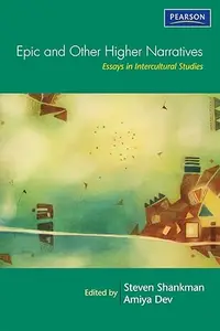 Epic and Other Higher Narratives: Essays in Intercultural Studies