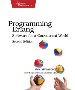 Programming Erlang, 2nd Edition: Software for a Concurrent World