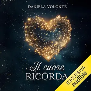 «Il cuore ricorda» by Daniela Volonté