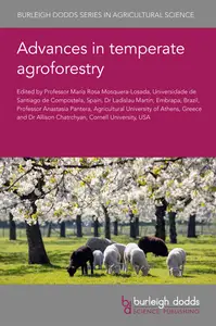Advances in temperate agroforestry