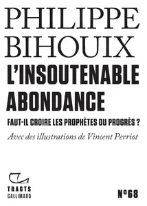 Philippe Bihouix, "L'insoutenable abondance : Faut-il croire les prophètes du progrès ?"