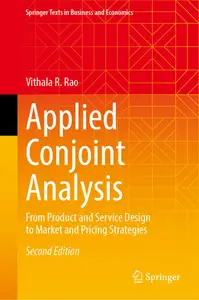Applied Conjoint Analysis: From Product and Service Design to Market and Pricing Strategies