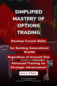 Simplified Mastery of Options Trading