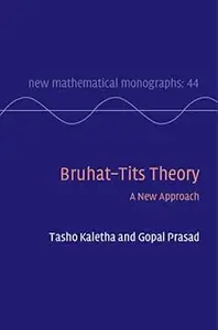 Bruhat–Tits Theory: A New Approach