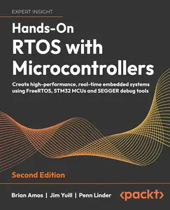 Hands-On RTOS with Microcontrollers: Create high-performance