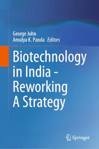 Biotechnology in India - Reworking A Strategy