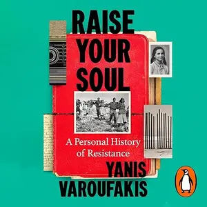 Raise Your Soul: A Personal History of Resistance [Audiobook]