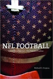 NFL Football: A History of America's New National Pastime