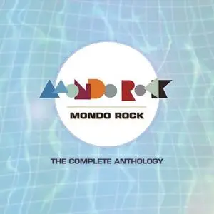 Mondo Rock - The Complete Anthology (Remastered) (2017)