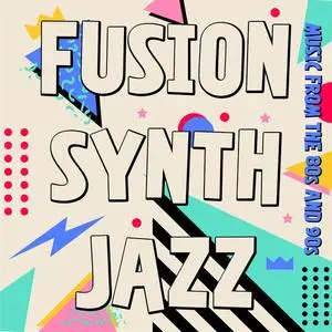 VA - Fusion Synth Jazz - Music from the 80s and 90s (2023)