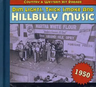Various Artists - Dim Lights, Thick Smoke and Hillbilly Music: Country & Western Hit Parade 1950 (2008)