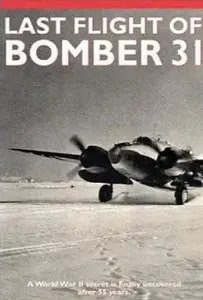National Geographic - NOVA: Last Flight of Bomber 31