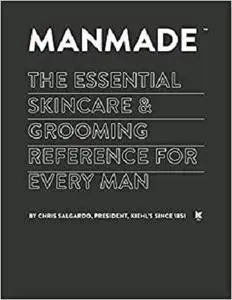 MANMADE: The Essential Skincare & Grooming Reference for Every Man [Repost]