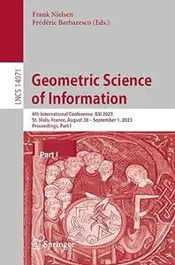 Geometric Science of Information: 6th International Conference, GSI 2023, Part I